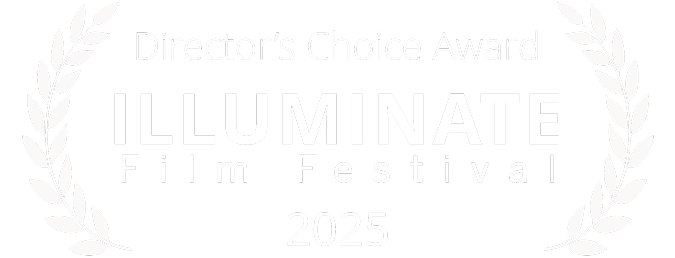 Directors Choice Award - Illuminate Film Festival